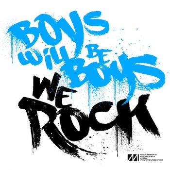 Boys Will Be Boys We Rock (Original Mix)