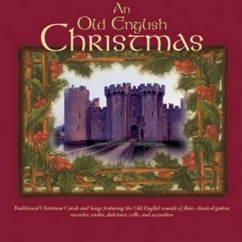 Performance Artist The Sussex Carol (On Christmas Night) - Old English Christmas Album Version