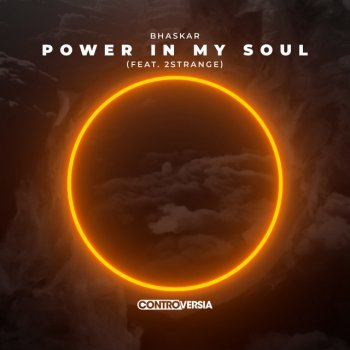 Bhaskar feat. 2STRANGE Power In My Soul (feat. 2STRANGE)