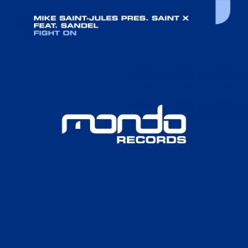 Mike Saint-Jules, Saint X & Feat=Sandel Fight On - Dub Mix