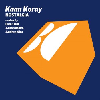 Kaan Koray Nostalgia - Original Mix