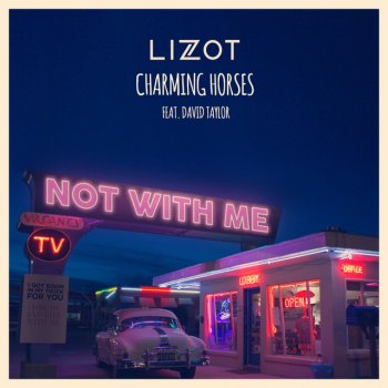 LIZOT feat. Charming Horses & David Taylor Not With Me (feat. David Taylor)