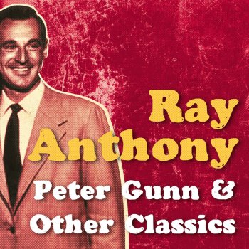 Ray Anthony Peter Gunn Theme