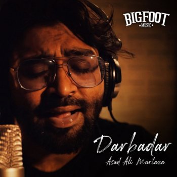 Bigfoot feat. Asad Ali Murtaza Darbadar