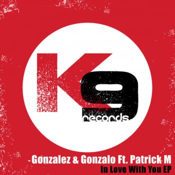 Gonzalez & Gonzalo In Love With You (feat. Patrick M) [Fabian Argomedo Remix]
