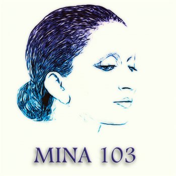 Mina Stringimi Forte i polsi (Remastered)