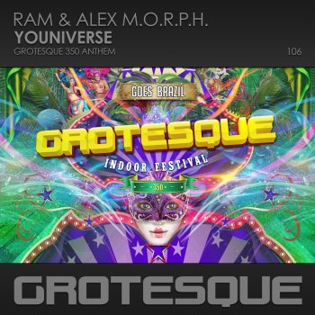 RAM feat. Alex M.O.R.P.H. Youniverse (Grotesque 350 Anthem)