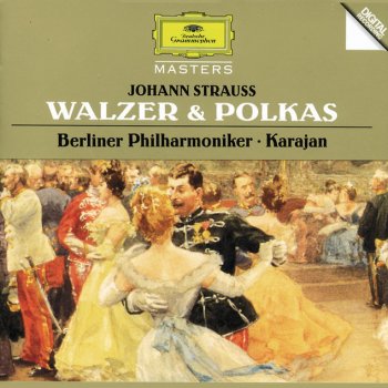 Johann Strauss; Berliner Philharmoniker; Herbert von Karajan Leichtes Blut, Polka schnell, Op.319