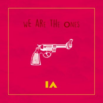 IA Ia - We Are the Ones