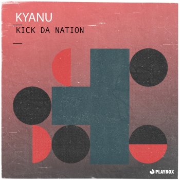 KYANU Kick da Nation