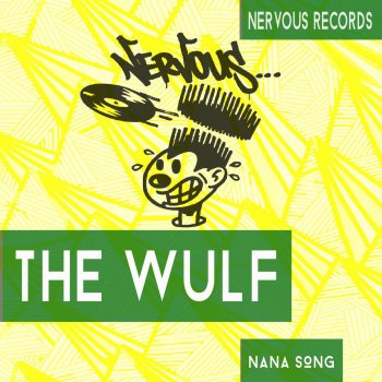 The Wulf Nana Song - Original Mix