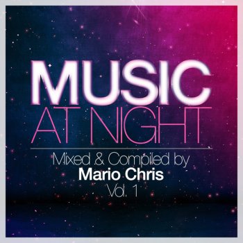Mario Chris Music At Night - Continuous DJ Mix