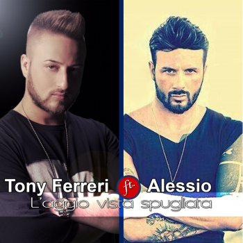 Tony Ferreri feat. Alessio L'aggio vista spugliata