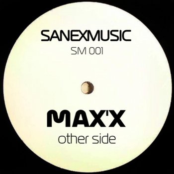 Maxx Other Side - Sanex Remix