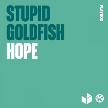 Stupid Goldfish Hope
