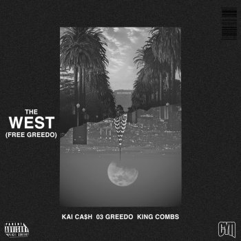 Kai Ca$h feat. 03 Greedo & King Combs The West