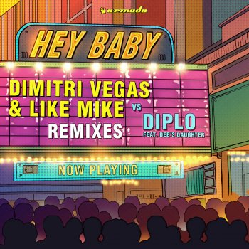 Dimitri Vegas & Like Mike feat. Diplo & Deb's Daughter Hey Baby (Steve Aoki Remix)