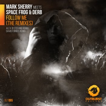 Mark Sherry feat. Space Frog & DERB Follow Me (David Forbes Remix)