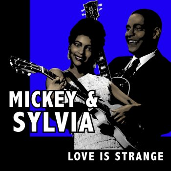 Mickey & Sylvia Love Is Strange