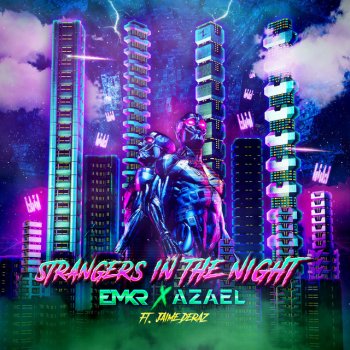 EMKR feat. Azael & Jaime Deraz Strangers In The Night - Extended Mix