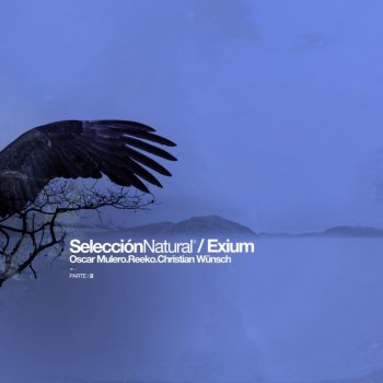 Exium Selección Natural Parte 2 (Christian Wünsch remix)