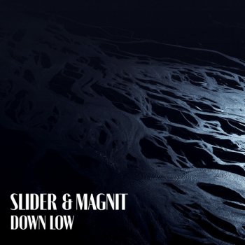 Slider & Magnit Down Low
