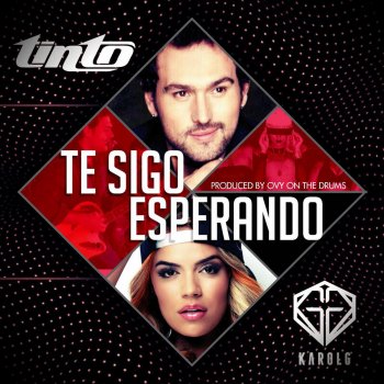 Tinto feat. Karol G. Te Sigo Esperando (feat. Karol G.)
