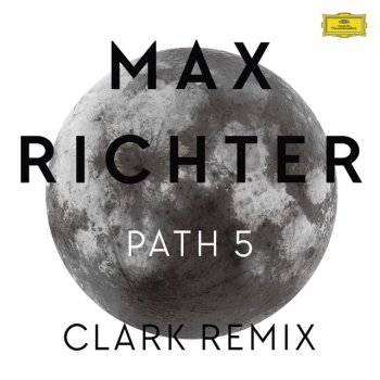 Max Richter feat. Grace Davidson Path 5 - Clark Remix