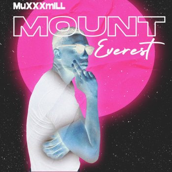 MuXXXmILL Mount Everest (Sped Up Version)