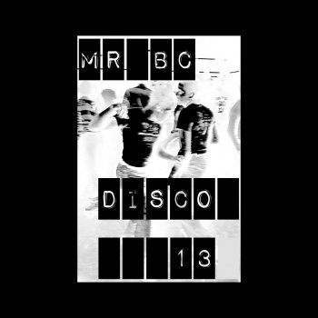 Mr BC Disco 13 (Steady State Remix)