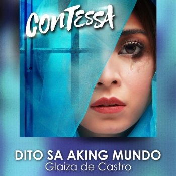 Glaiza De Castro Dito Sa Aking Mundo (Contessa Theme Song)