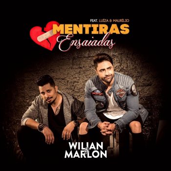 Wilian & Marlon feat. Luíza & Maurílio Mentiras Ensaiadas