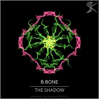 B.Bone The Shadow (AFFLICTED Remix)