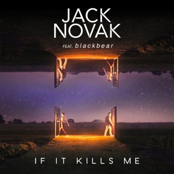 Jack Novak feat. Blackbear If It Kills Me
