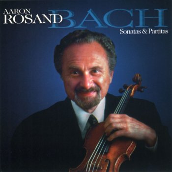 Johann Sebastian Bach feat. Aaron Rosand Violin Sonata No. 3 In C Major, Bwv 1005 - I. Adagio