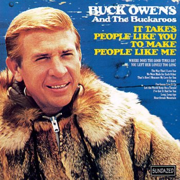 Buck Owens It Takes People Like You (To Make People Like Me) - Single Version