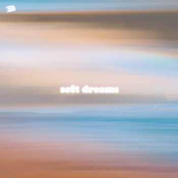 Not Applicable Soft Dreams