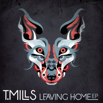 T. Mills Leaving Home