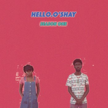 Hello O'shay Episode 5: Said & Done