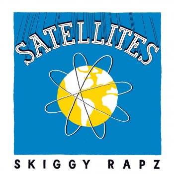 Skiggy Rapz Satellites (Radio Edit)