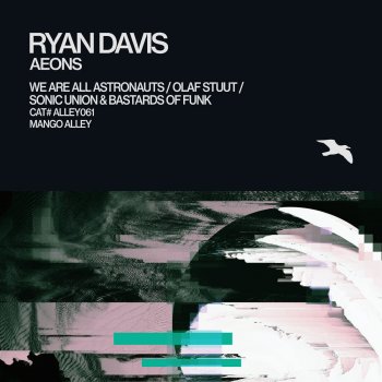 Ryan Davis Aeons (Sonic Union & Bastards of Funk Remix)