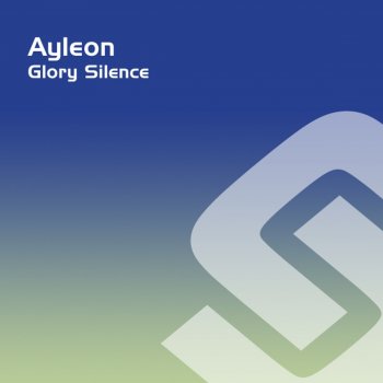 Ayleon Glory Silence - Original Mix