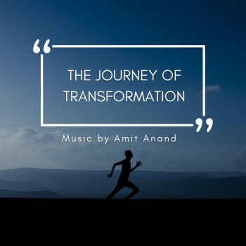 Amit Anand The Journey of Transformation (Director's Version)