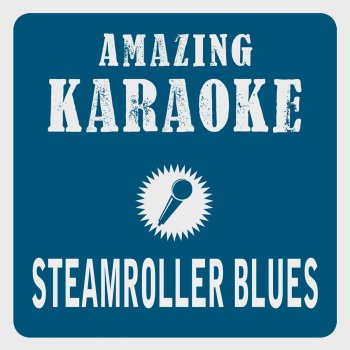 Clara Oaks Steamroller Blues (Karaoke Version) - Originally Performed By Elvis Presley