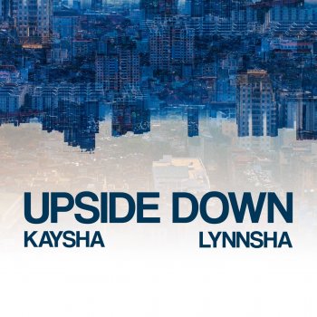 Kaysha feat. Lynnsha & Lil Maro Upside Down - Trap Soul Remix