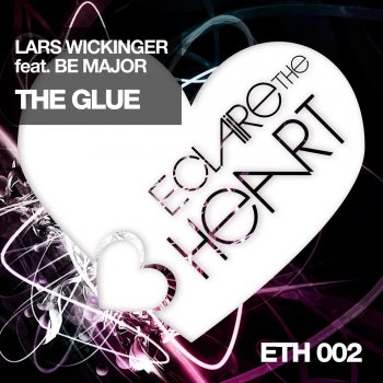 Lars Wickinger feat. Be Major The Glue