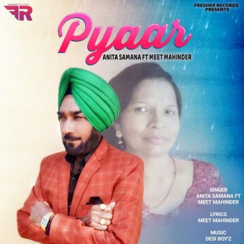 Anita Samana feat. Meet Mahinder Pyaar