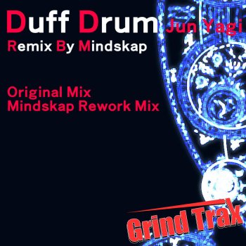 Jun Yagi Duff Drum (Mindskap Rework Mix)