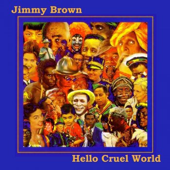 Jimmy Brown (I Just) Can't Say Goodbye
