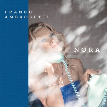 Franco Ambrosetti Nora's Theme (feat. John Scofield)